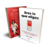 Eres lo que Eliges - Libro
